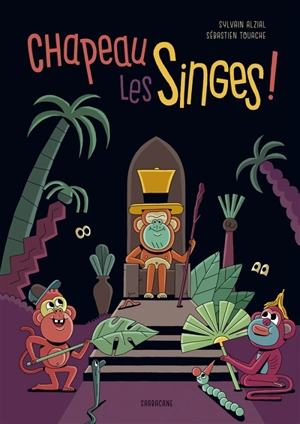 Chapeau, les singes ! - Sylvain Alzial