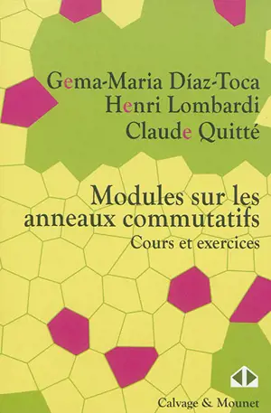 Modules sur les anneaux commutatifs : cours et exercices - Gema-Maria Diaz-Toca