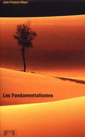 Les fondamentalismes - Jean-François Mayer