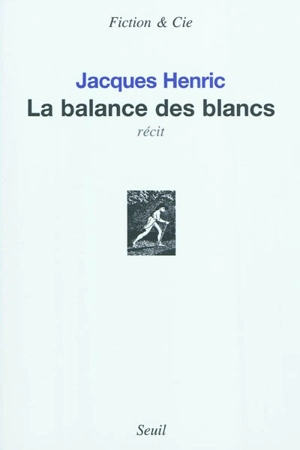 La balance des blancs - Jacques Henric