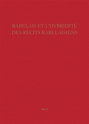 Rabelais et l'hybridité des récits rabelaisiens