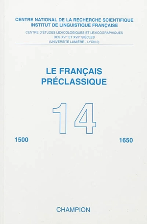 Français préclassique (Le), n° 14. Le choix de la langue dans la construction des publics en France à la Renaissance : actes du colloque de l'Université Brock