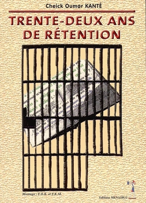 Trente-deux ans de rétention ou L'histoire peu ordinaire d'un manuscrit RAR - Cheick Oumar Kanté