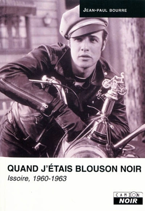 Quand j'étais blouson noir - Jean-Paul Bourre