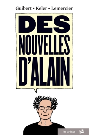 Des nouvelles d'Alain - Alain Keler