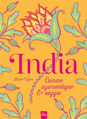 India : cuisine ayurvédique & veggie - Kiran Vyas