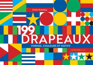 199 drapeaux : formes, couleurs et motifs - Orith Kolodny