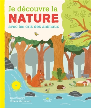 Je découvre la nature : avec les cris des animaux - Gilles Diederichs