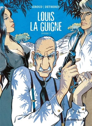 Louis la Guigne. Episode 3 - Frank Giroud