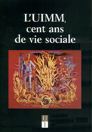 L'UIMM, cent ans de vie sociale