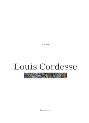 Louis Cordesse, 1938-1988 : peintre, graveur - Jean-Lucien Bonillo