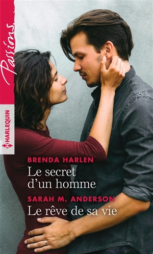 Le secret d'un homme. Le rêve de sa vie - Brenda Harlen