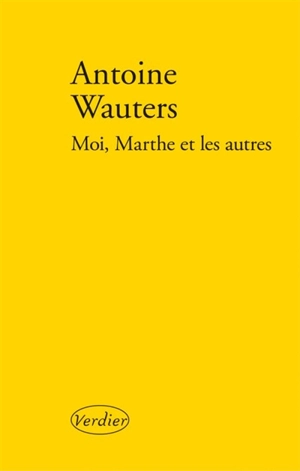Moi, Marthe et les autres - Antoine Wauters