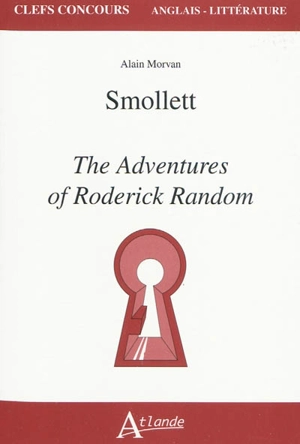 Smolett, The aventures of Roderick Random - Alain Morvan