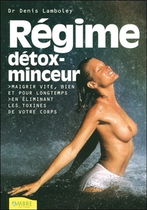 Régime détox-minceur - Denis Lamboley