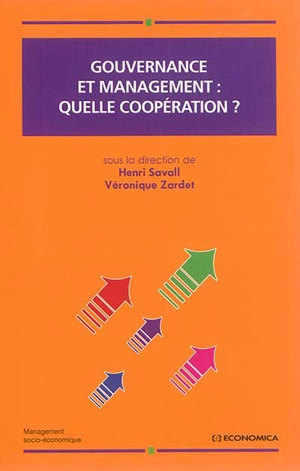 Gouvernance et management : quelle coopération ? - Institut de socio-économie des entreprises et des organisations (Ecully, Rhône). Colloque (27 ; 2014 ; Lyon)