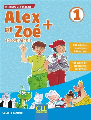 Alex et Zoé et compagnie 1 : méthode de français - Colette Samson