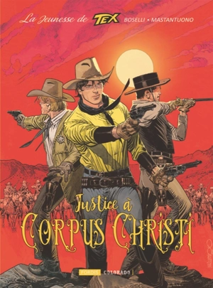 La jeunesse de Tex. Vol. 2. Justice à Corpus Christi - Mauro Boselli