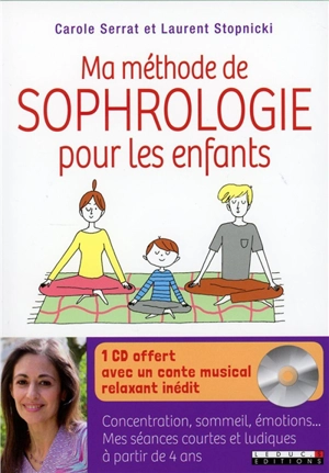 Ma méthode de sophrologie pour les enfants - Carole Serrat