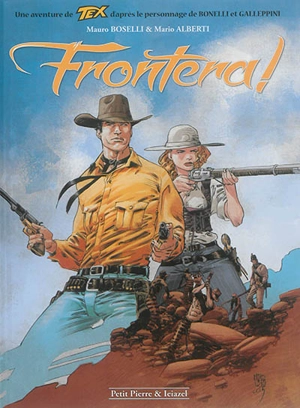 Tex. Vol. 1. Frontera ! - Mauro Boselli