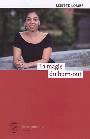 La magie du burn-out - Lisette Lombé