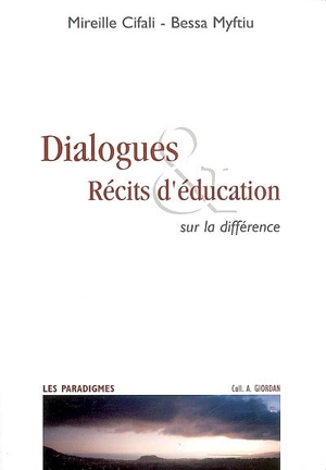 Dialogues & récits d'éducation sur la différence - Mireille Cifali