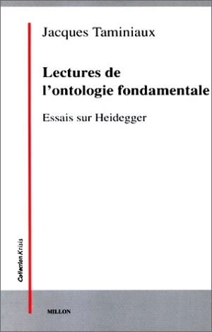 Lectures de l'ontologie fondamentale : essais sur Heidegger - Jacques Taminiaux