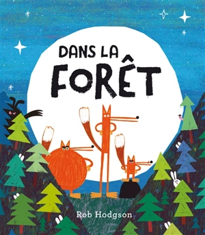 Dans la forêt - Rob Hodgson