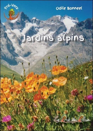 Jardins alpins - Odile Bonneel