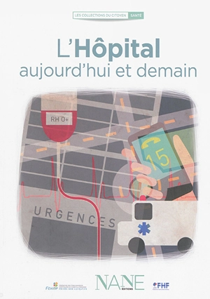 L'hôpital aujourd'hui et demain - Marina Bellot