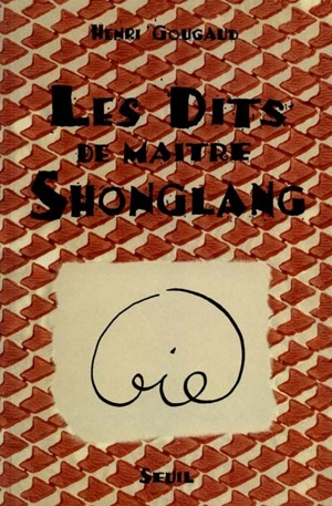 Les dits de Maître Shonglang - Henri Gougaud