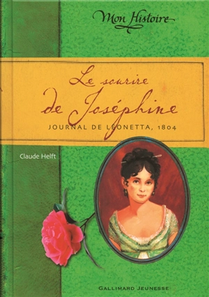 Le sourire de Joséphine : journal de Léonetta, 1804 - Claude Helft