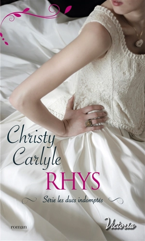 Les ducs indomptés. Rhys - Christy Carlyle