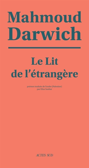 Le lit de l'étrangère : poèmes - Mahmoud Darwich