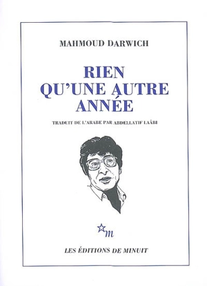 Rien qu'une autre année : anthologie poétique, 1966-1982 - Mahmoud Darwich