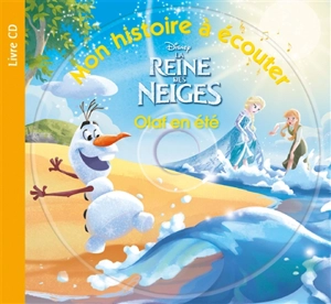 La reine des neiges : Olaf en été : mon histoire à écouter - Walt Disney company