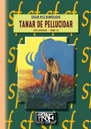 Le cycle de Pellucidar. Vol. 3. Tanar de Pellucidar - Edgar Rice Burroughs