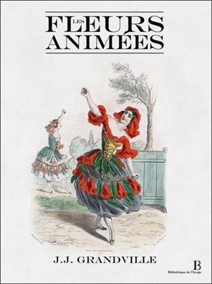 Les fleurs animées - Grandville