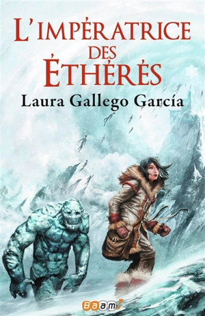 L'impératrice des éthérés - Laura Gallego Garcia