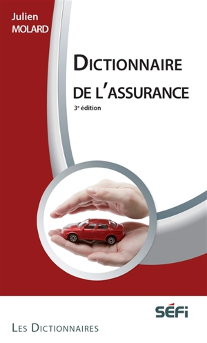 Dictionnaire de l'assurance - Julien Molard