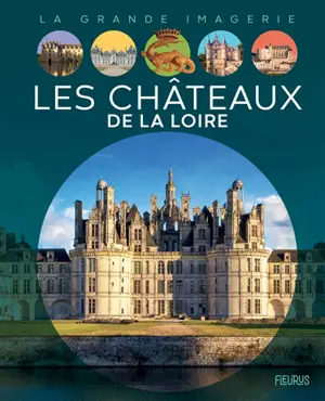 Les châteaux de la Loire - Sabine Boccador