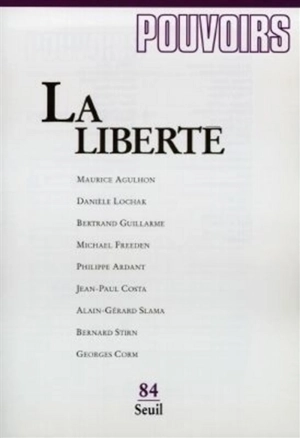 Pouvoirs, n° 84. La liberté