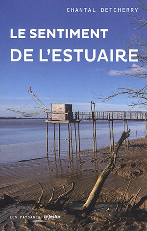 Le sentiment de l'estuaire - Chantal Detcherry