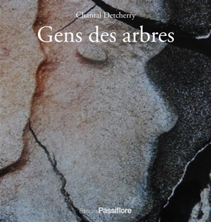 Gens des arbres - Chantal Detcherry