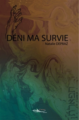 Déni ma survie - Natalie Depraz