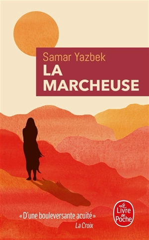 La marcheuse - Samar Yazbek