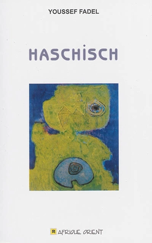 Haschisch - Youssef Fadel