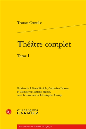 Théâtre complet. Vol. 1 - Thomas Corneille