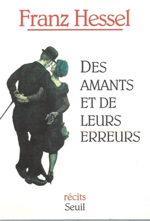 Des amants et de leurs erreurs - Franz Hessel