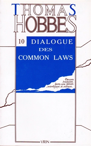 Oeuvres. Vol. 10. Dialogue de Common laws - Thomas Hobbes